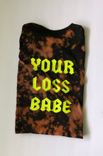 Load image into Gallery viewer, Your Loss Babe (Boyfriend Tee )
